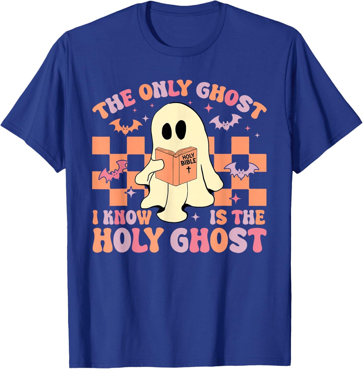 Bible The Only Ghost I Know Is The Holy Ghost Boo Halloween T-Shirt - T-Shirt | Royal