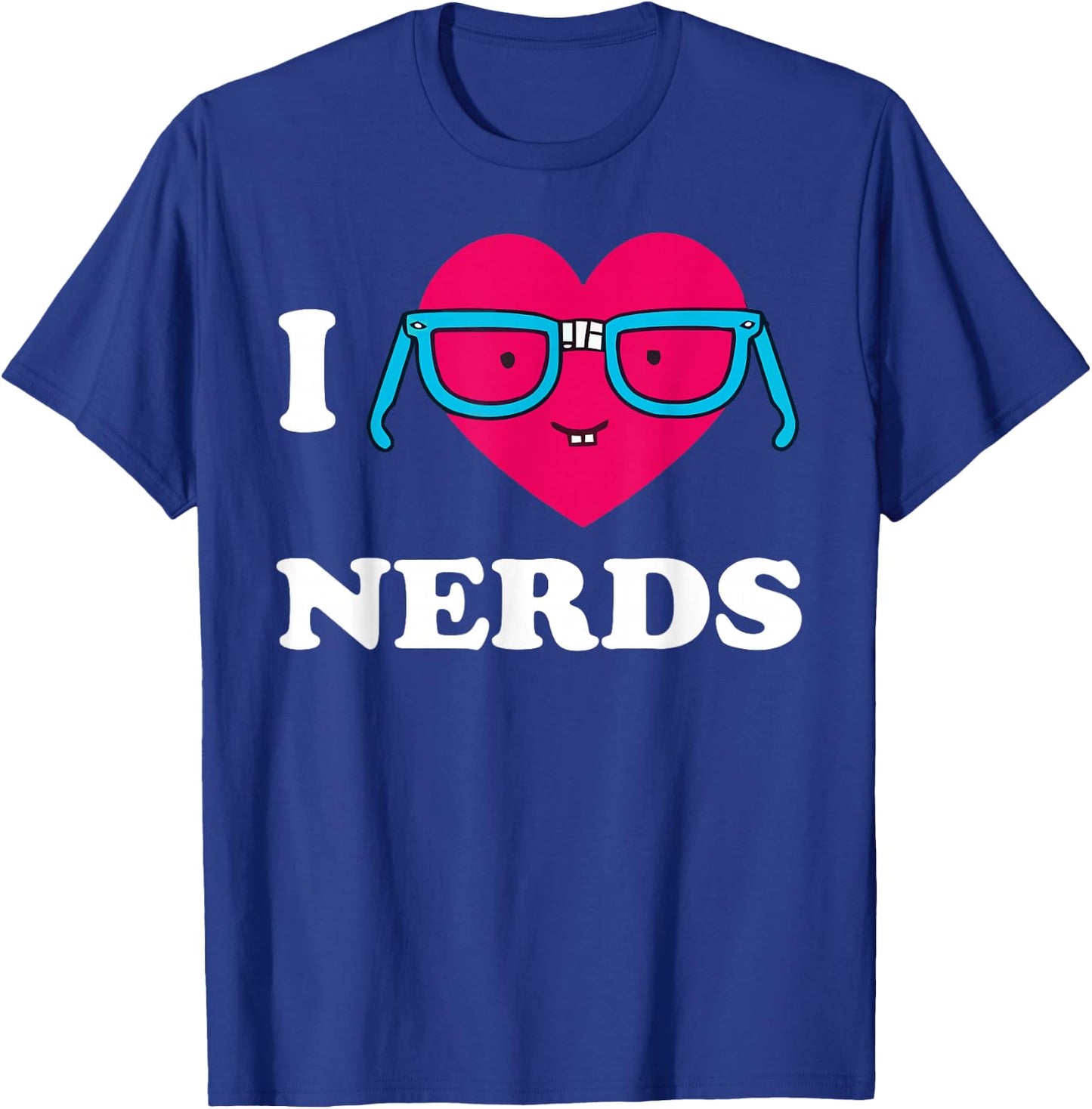 I Love Nerds Shirt I heart Nerds T Shirt T-Shirt - T-Shirt | Royal