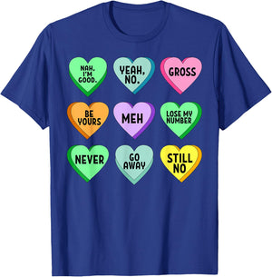 Candy Heart Sarcastic Valentine Funny Love Romantic T-Shirt - T-Shirt | Royal
