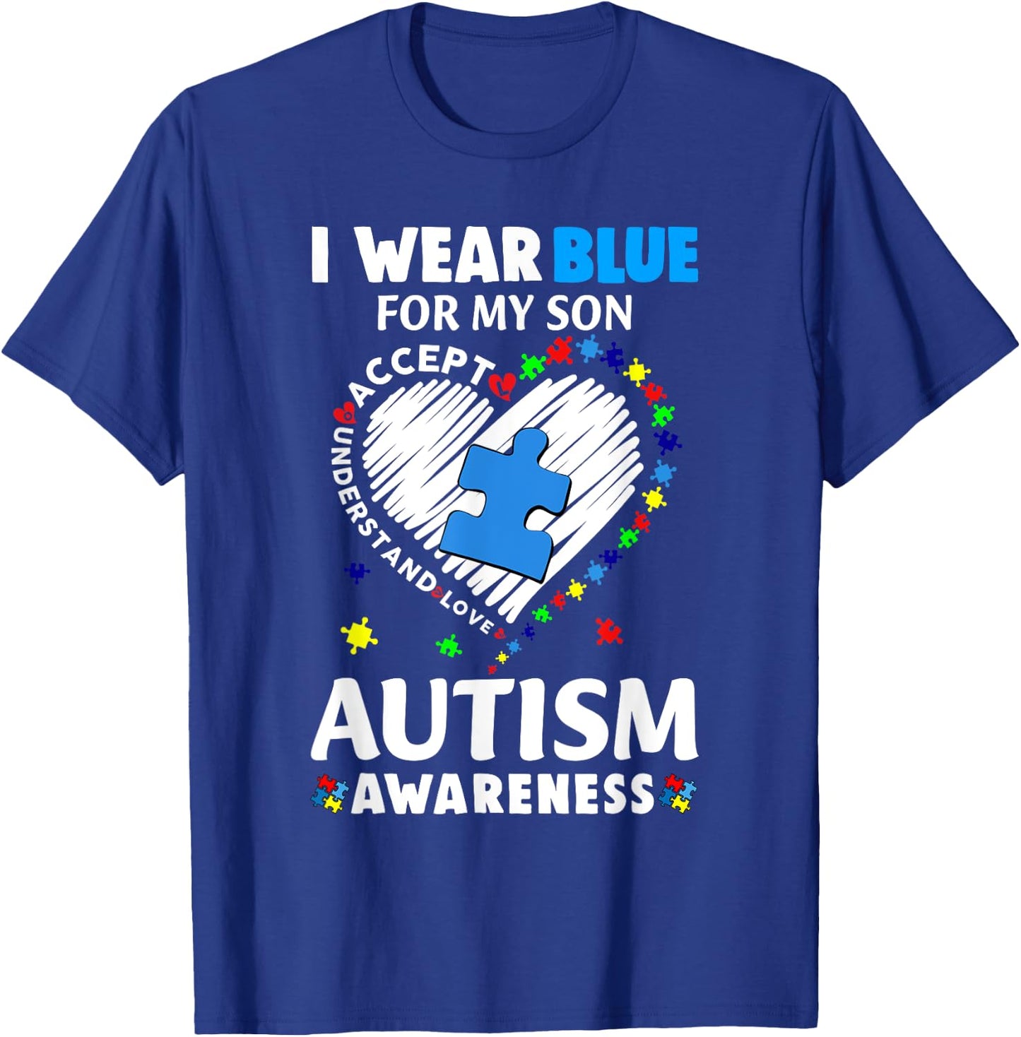 Heart I Wear Blue For My Son Autism Awareness Month T-Shirt - T-Shirt | Royal