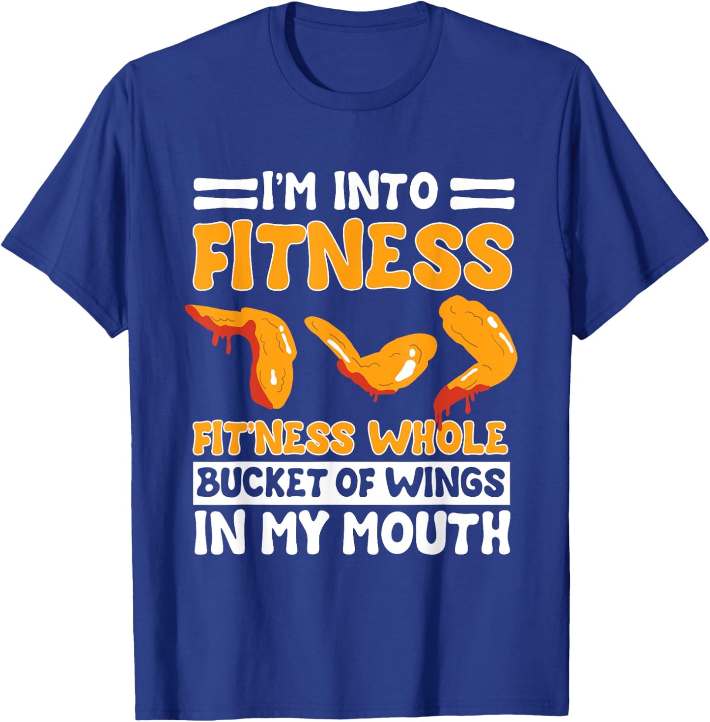 Chicken Wings Lover Fried Fast Food Buffalo Funny Foodie T-Shirt - T-Shirt | Royal