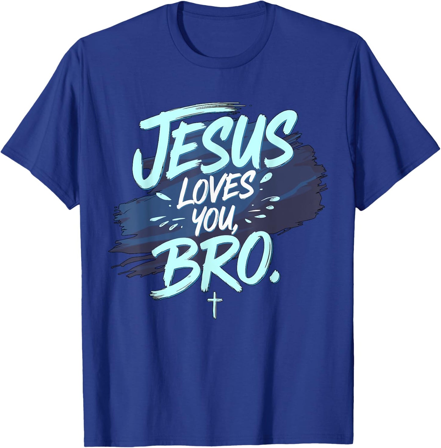 Jesus loves you Bro Christian Religious T-Shirt - T-Shirt | Royal