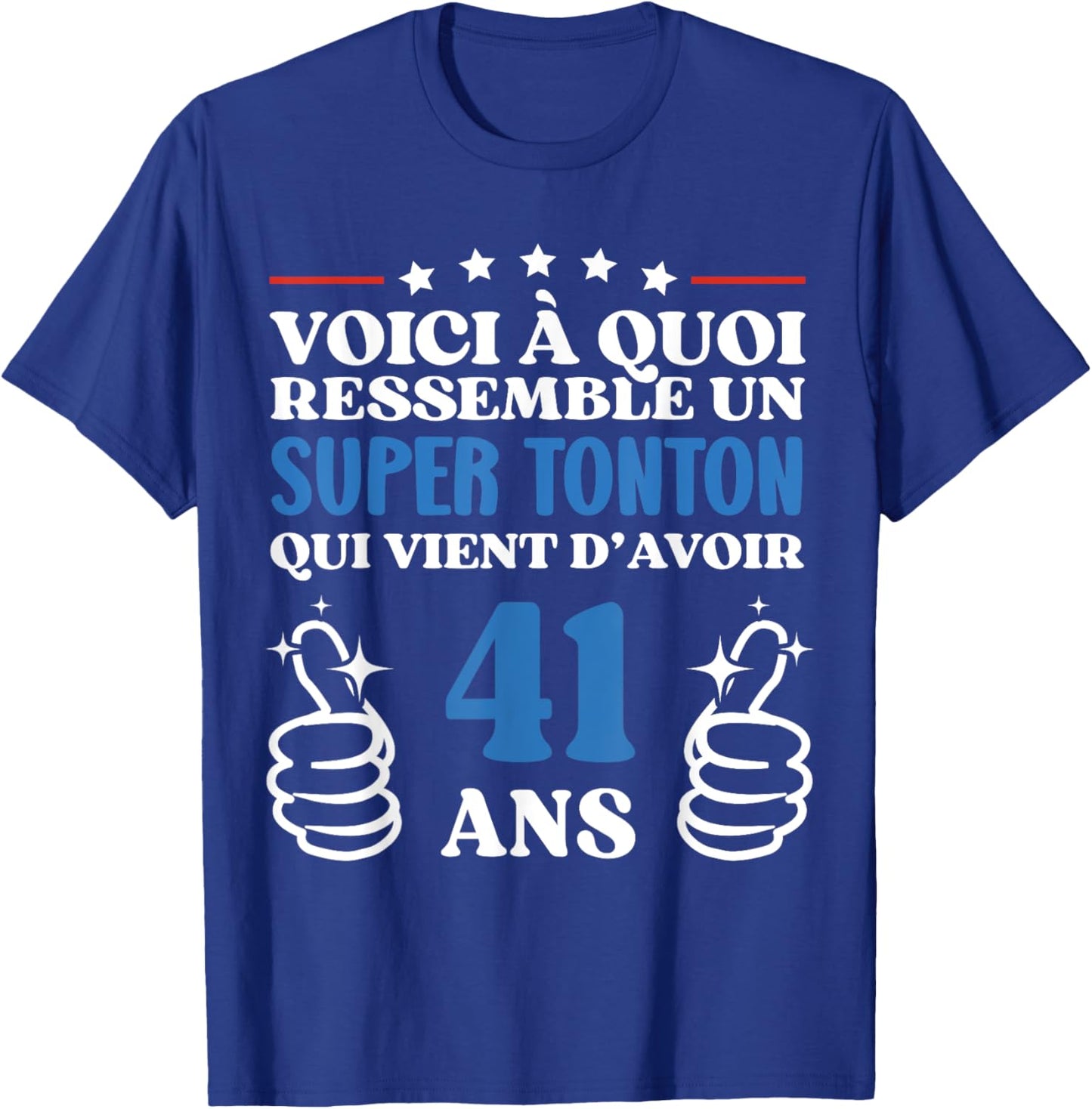 41 Years Gift Humour Birthday Super Tonton T-Shirt - T-Shirt | Royal