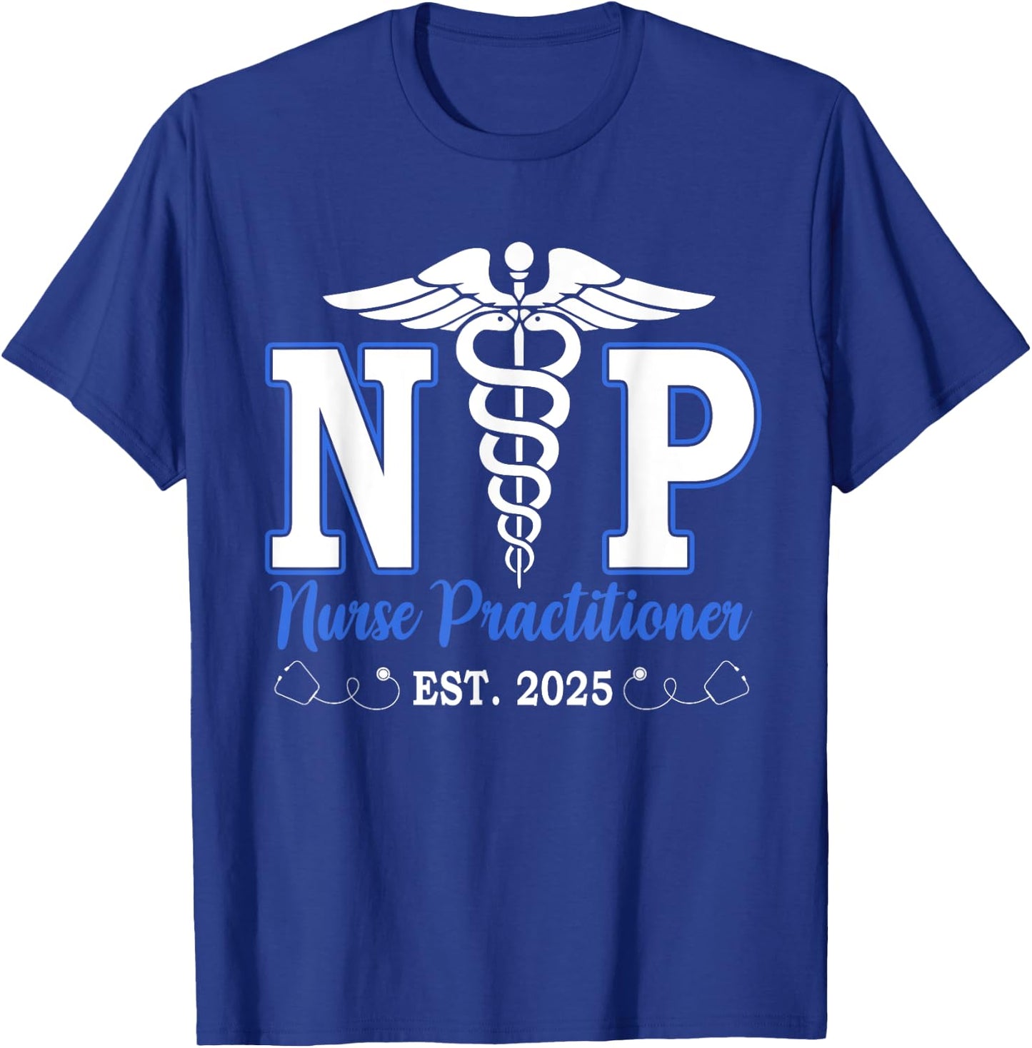 Nurse Practitioner Est 2025 NP Graduation Nursing School T-Shirt - T-Shirt | Royal
