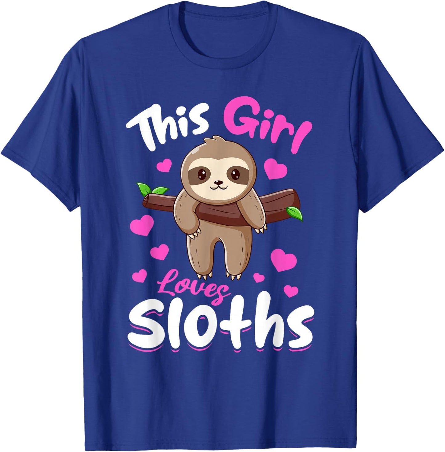 Sloth Animals - This Girl Loves Sloths T-Shirt - T-Shirt | Royal