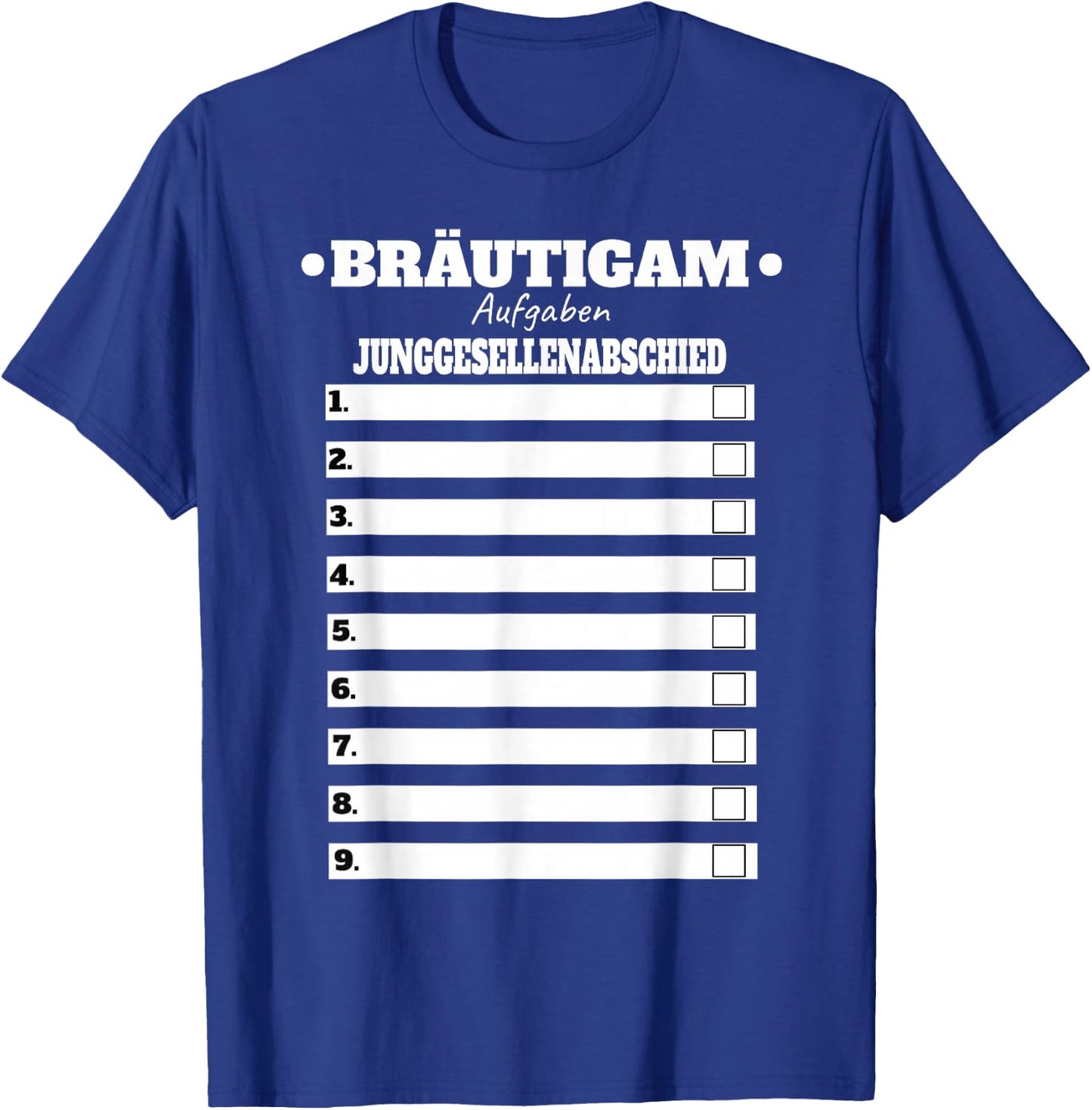 Bräutigam Polterer Junggesellenabschied Männer Aufgaben Fun T-Shirt - T-Shirt | Royal
