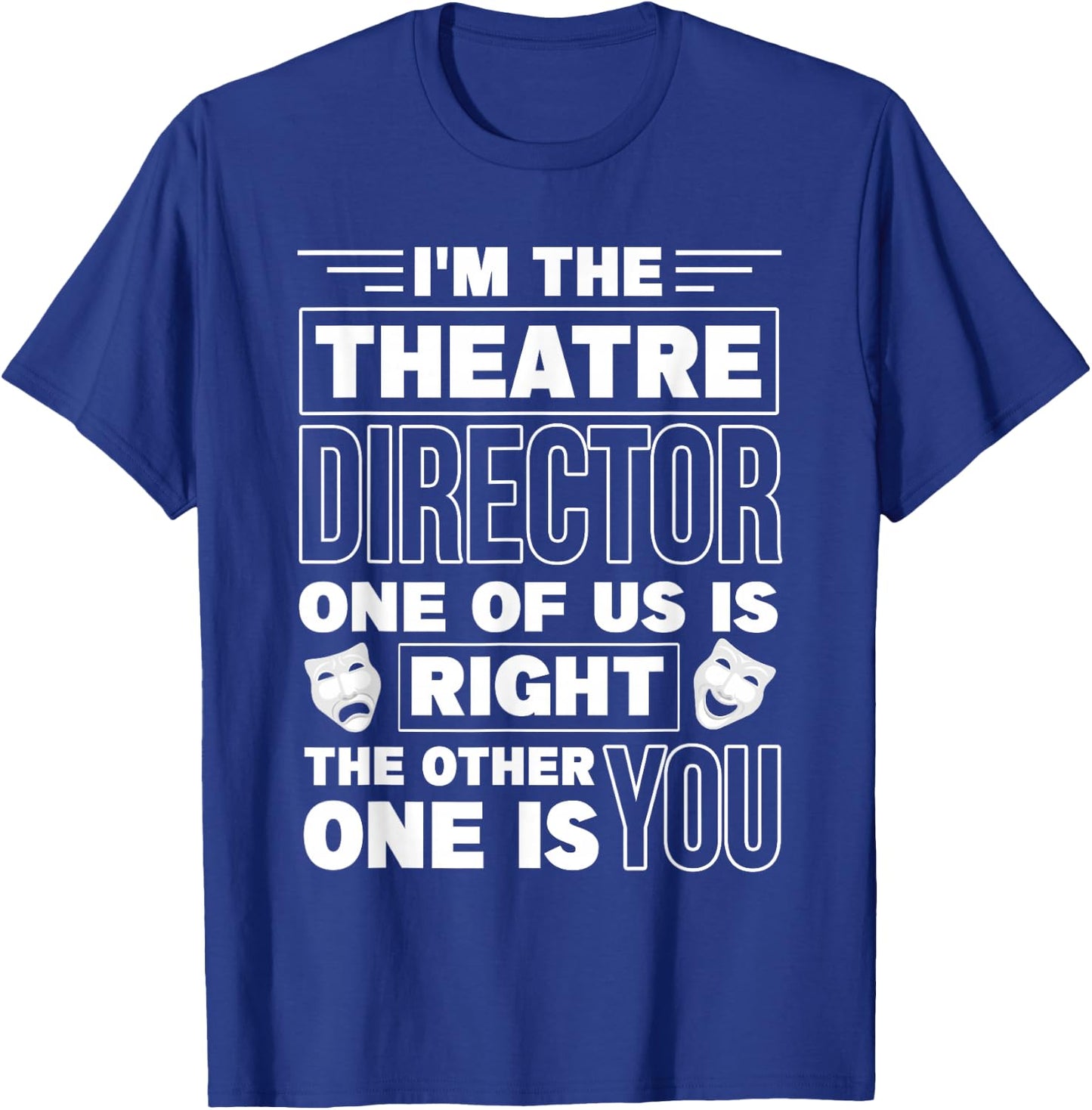 Funny Theater Director stage director T-Shirt - T-Shirt | Royal