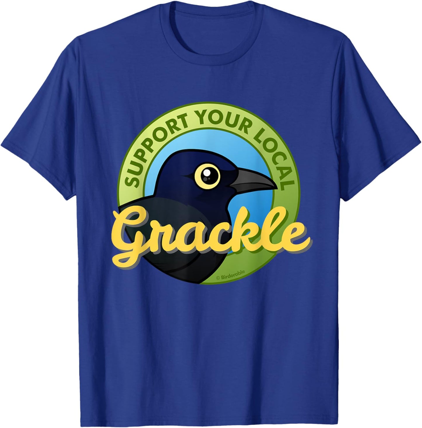 Grackle Lover Support Your Local Grackle Cartoon Funny Gift T-Shirt - T-Shirt | Royal