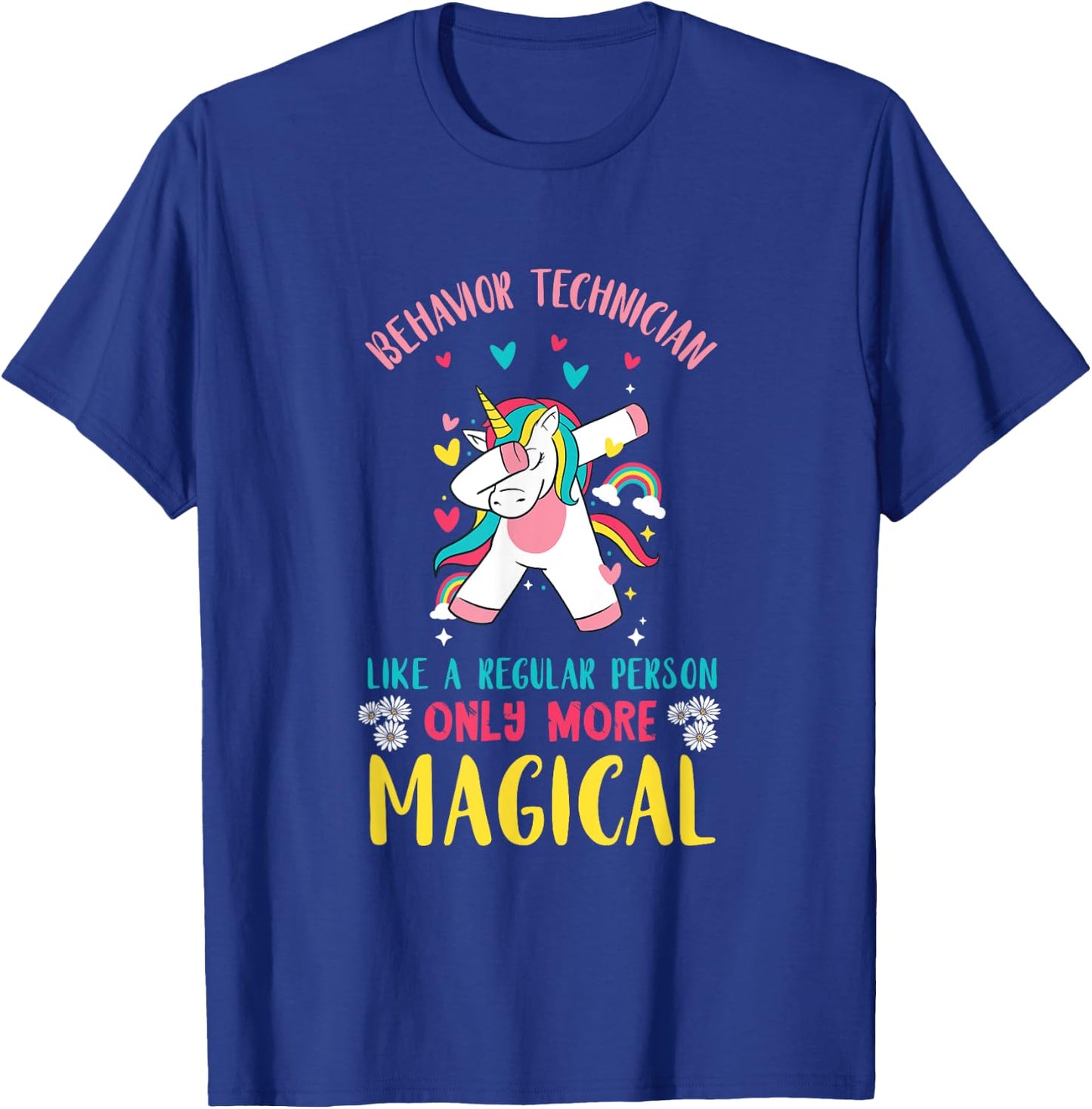 Registered Behavior Technician Unicorn Like A Regular Person T-Shirt - T-Shirt | Royal