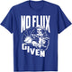 No Flux Given - Funny Welder & Welding Small T-Shirt - T-Shirt | Royal