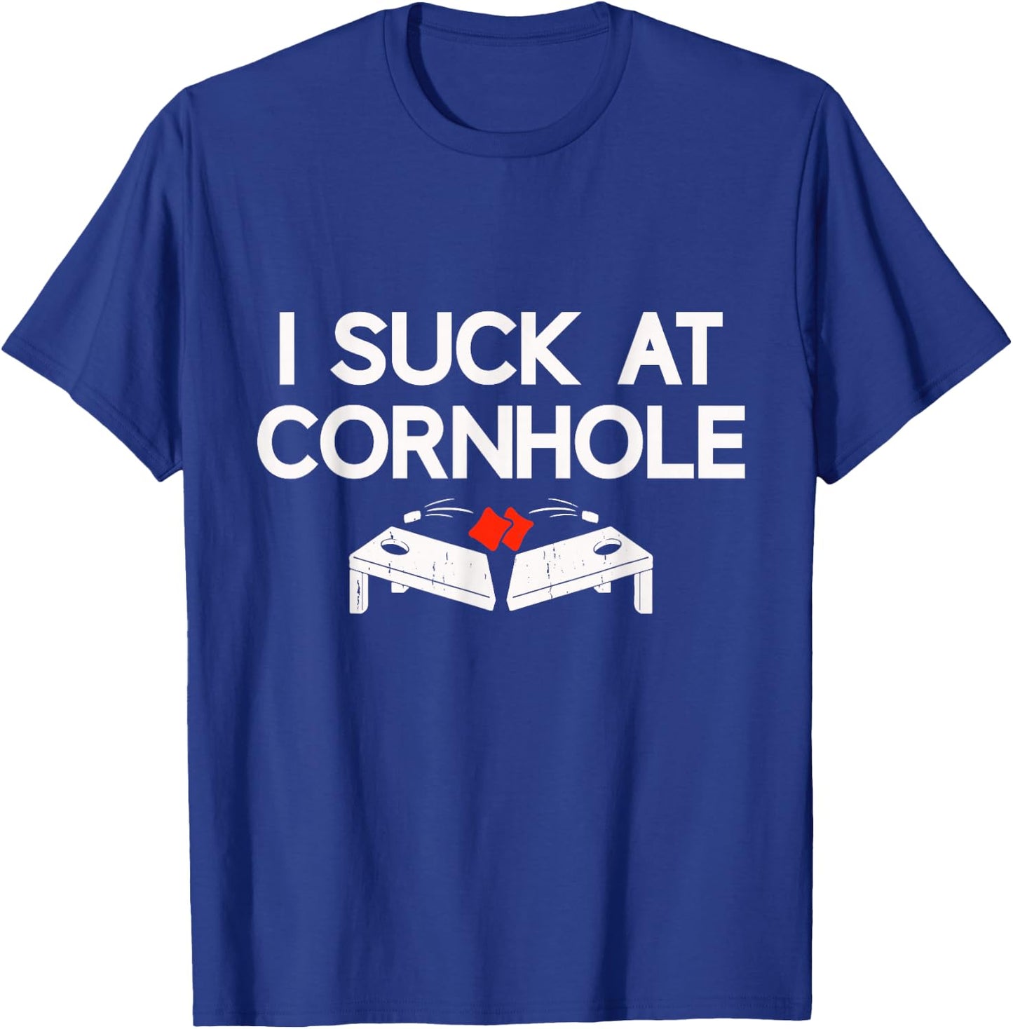 I Suck At Cornhole Funny Cornhole Players Men Women T-Shirt - T-Shirt | Royal