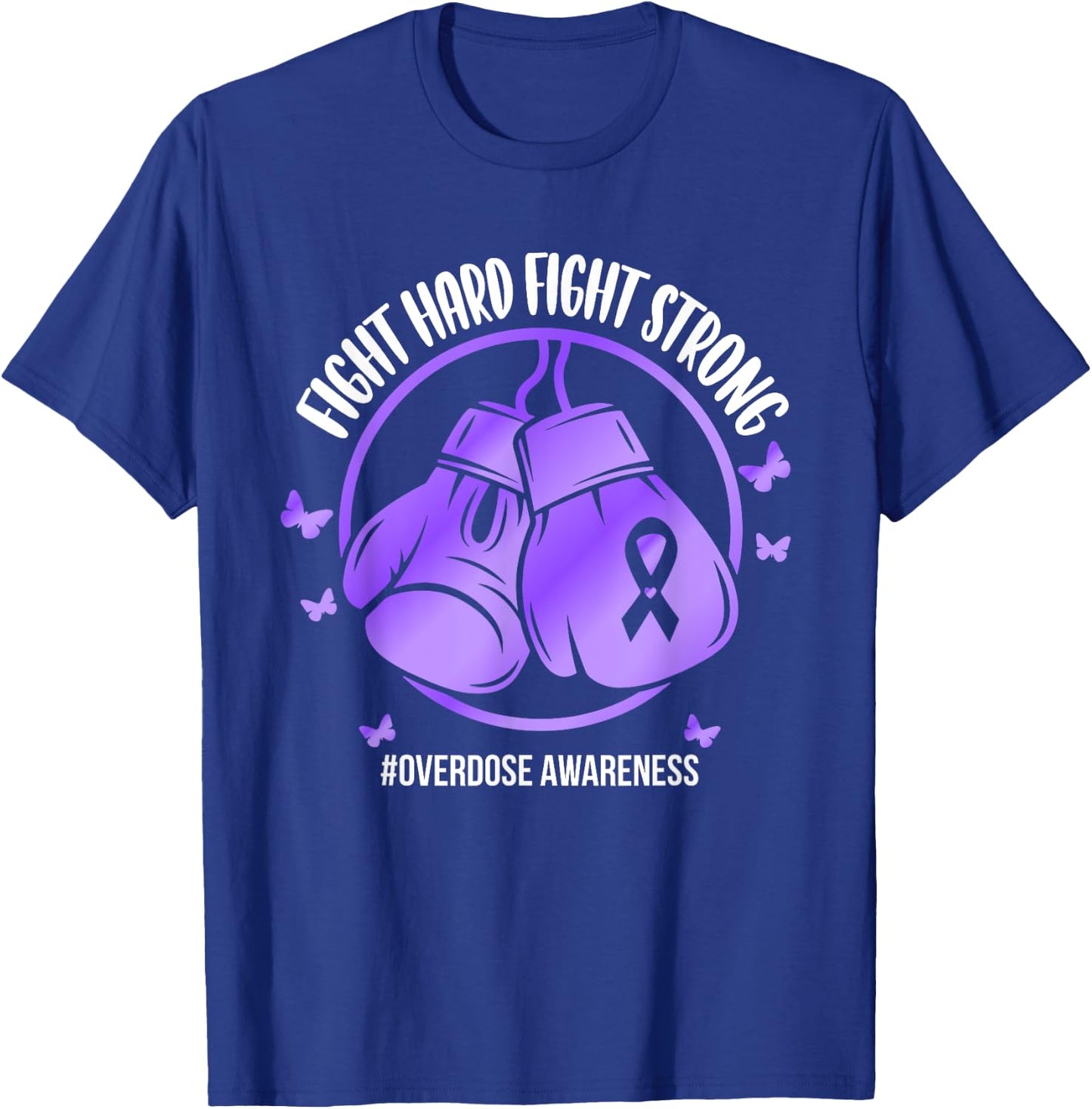 Overdose Warrior Gloves Support Squad Overdose Awareness T-Shirt - T-Shirt | Royal