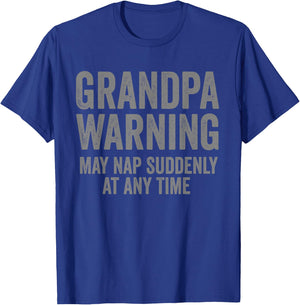 Grandpa Warning May Nap Suddenly Funny Grandfather T-Shirt - T-Shirt | Royal