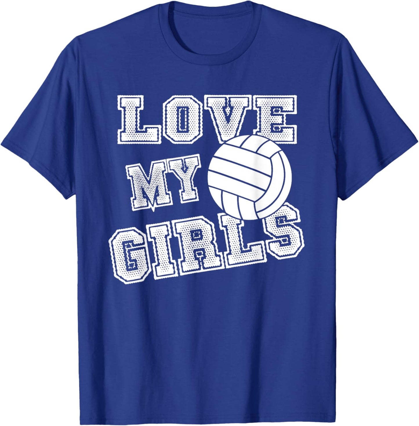 I Love My Girls Volleyball Shirt for Moms, Dad & Coaches T-Shirt - T-Shirt | Royal