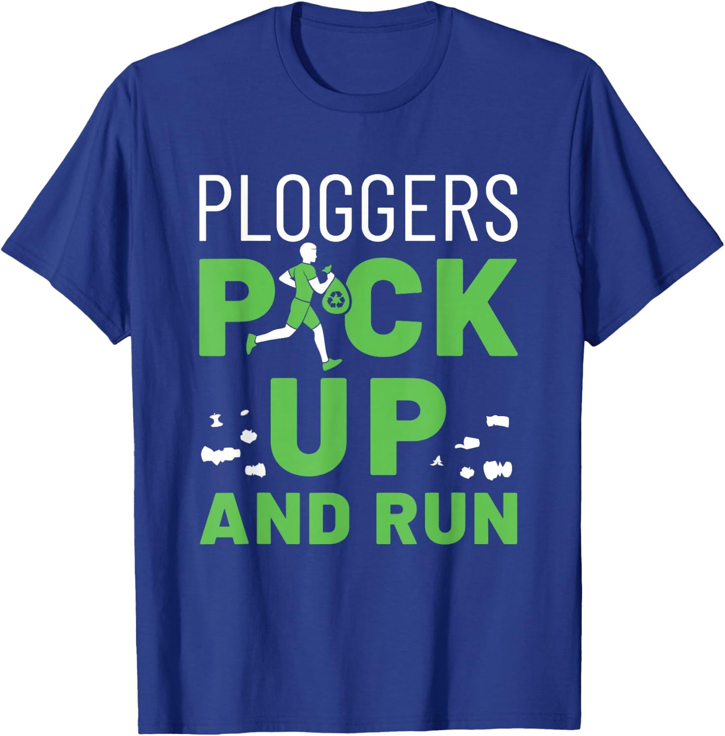 Plogging Ploggers Pick Up and Run Jogging Environment T-Shirt - T-Shirt | Royal