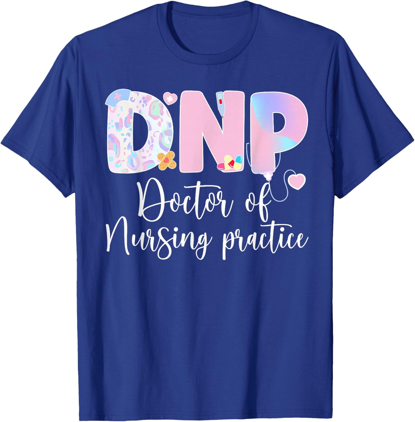 DNP Cute Doctor Of Nursing Practice DNP T-Shirt - T-Shirt | Royal