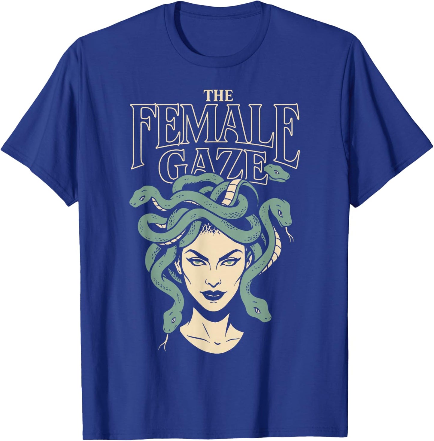 The Female Gaze Medusa Petrify The Patriarchy Funny Feminist T-Shirt - T-Shirt | Royal