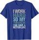 Funny I Work Hard So My Truck Can Have A, Better Life T-Shirt - T-Shirt | Royal