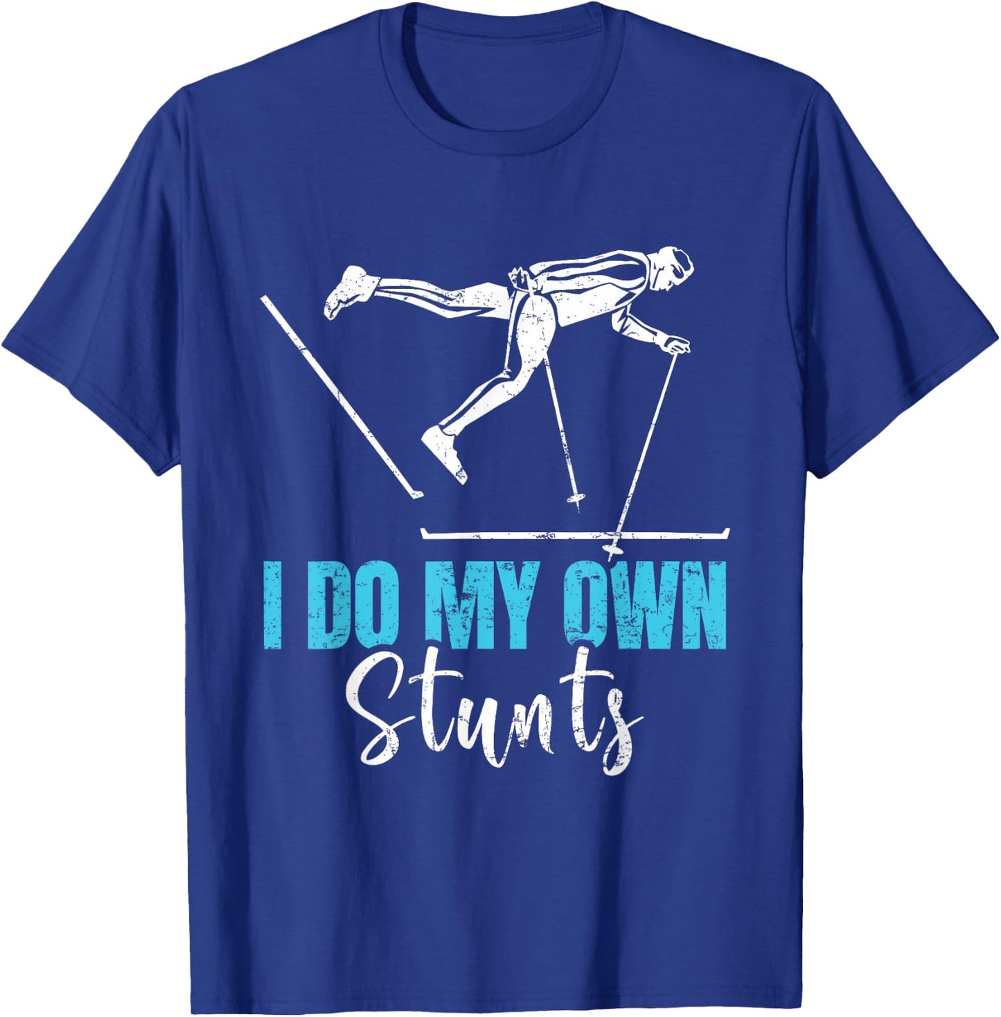 Skiing Extreme I Do My Own Stunts Funny Ski Accident , black T-Shirt - T-Shirt | Royal