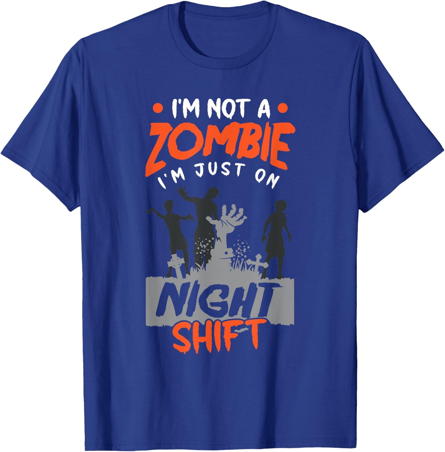 Night Shift Worker Halloween Funny Pun T-Shirt - T-Shirt | Royal