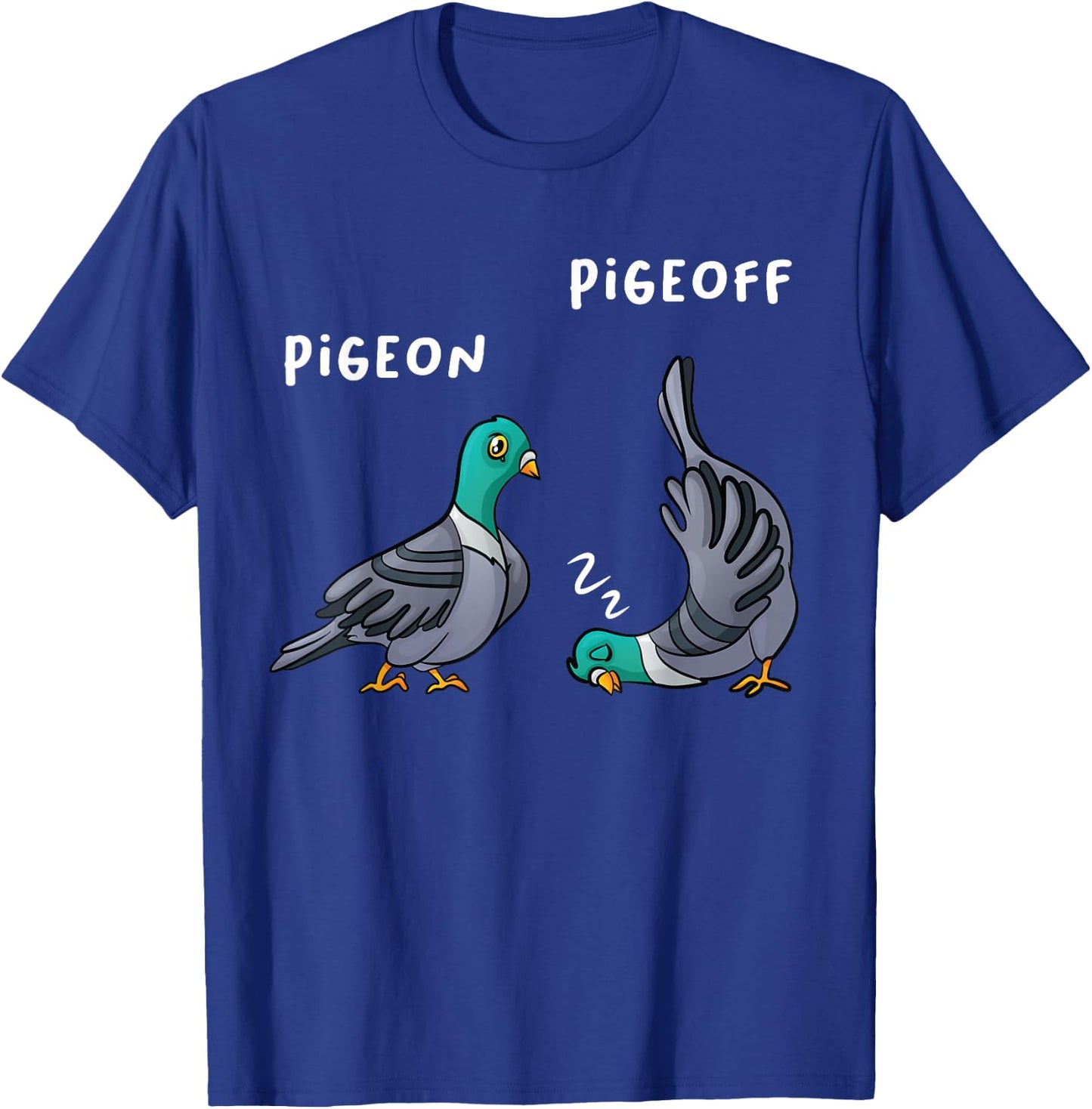 PigeON PigeOFF I Vogel Taube Taubenzüchter Haustaube Tauben T-Shirt - T-Shirt | Royal