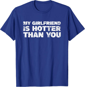 MATCHING COUPLE My Girlfriend is Hotter Than You T-Shirt - T-Shirt | Royal