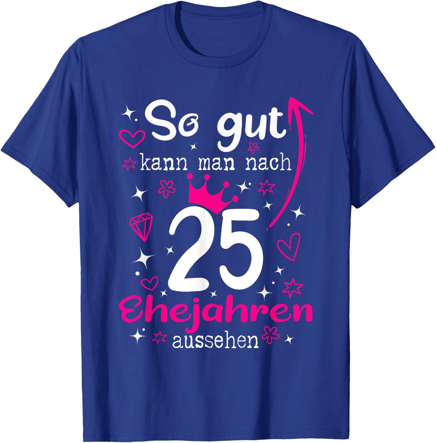 Silberhochzeit 25. Hochzeitstag 25 Jahre Ehefrau T-Shirt - T-Shirt | Royal