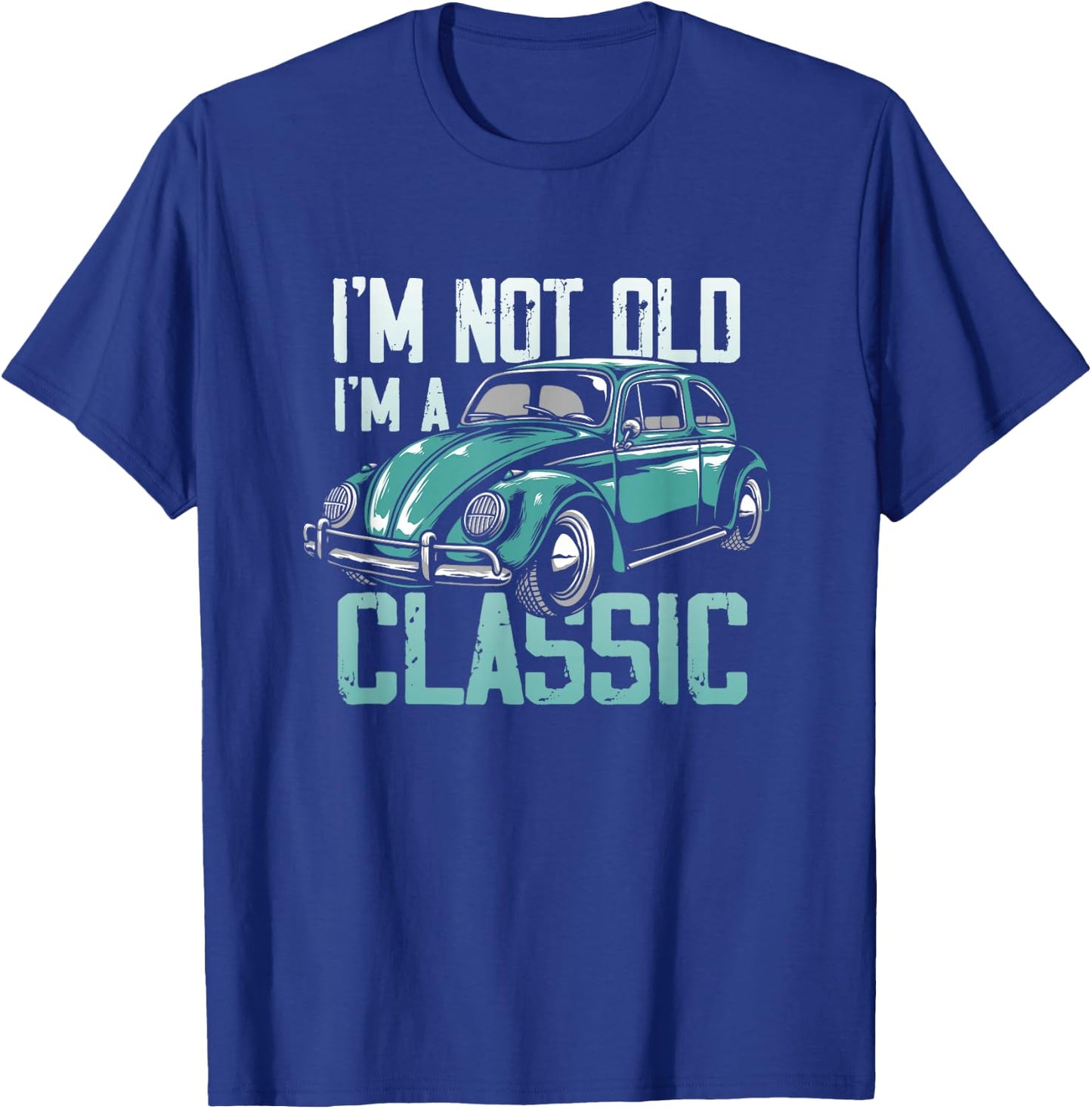 Vintage Car Fan I'm Not Old I'm a Classic T-Shirt - T-Shirt | Royal
