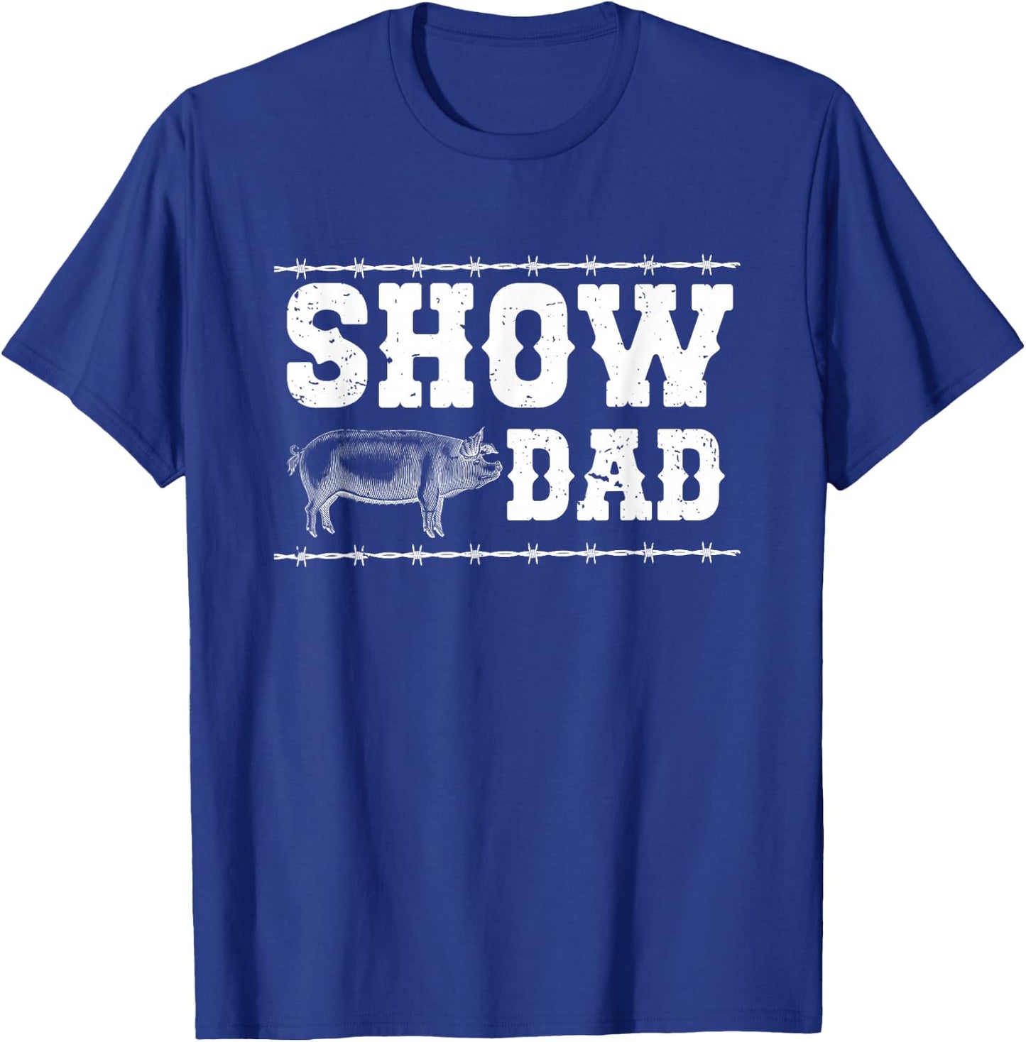 Pig Show Dad Proud Pig Show Father T-Shirt - T-Shirt | Royal