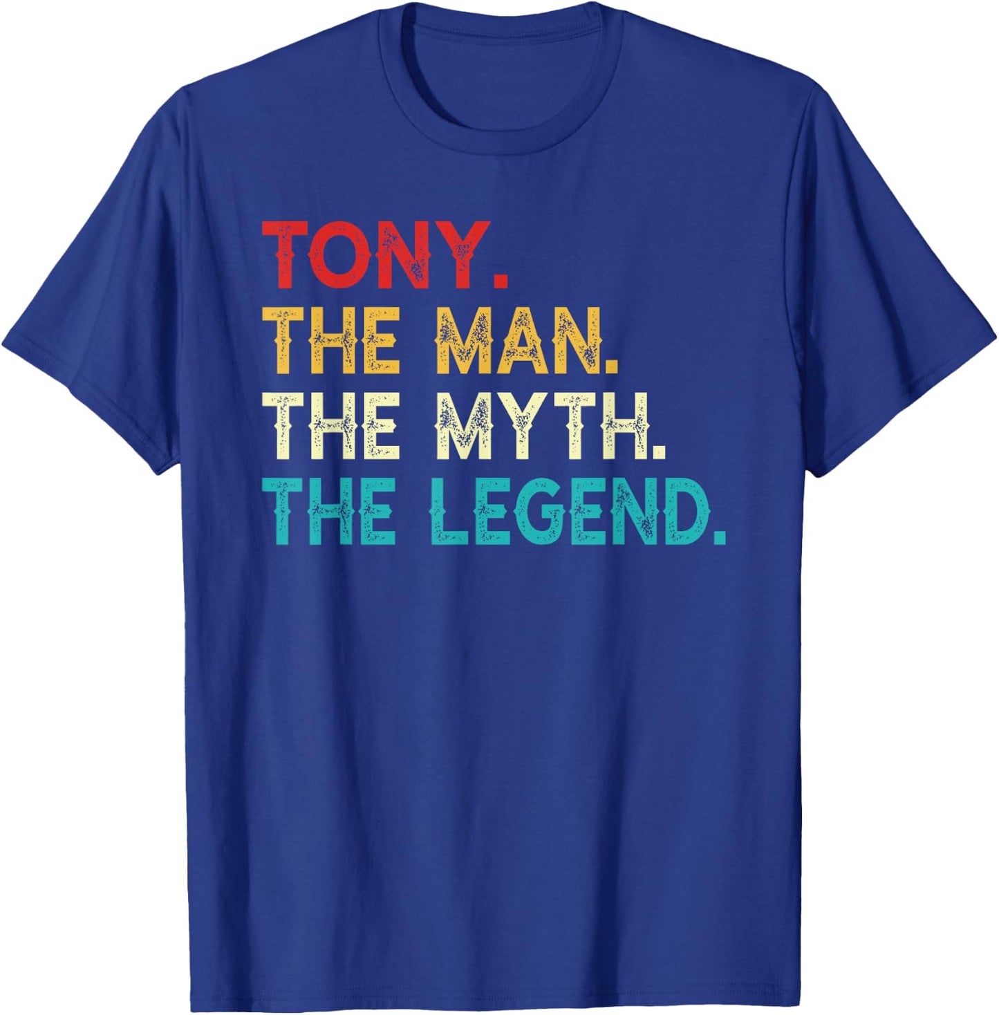 Tony The Man The Myth The Legend Funny Birthday Vintage Tony T-Shirt - T-Shirt | Royal
