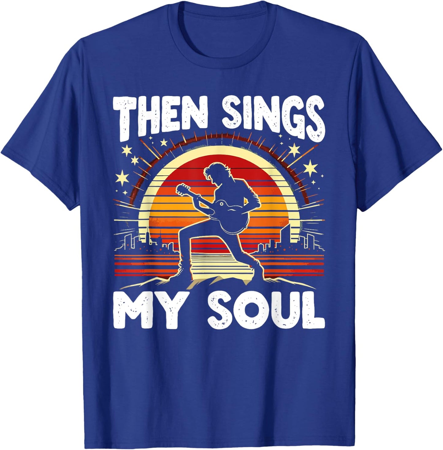 Christian Guitar Player Guitarist Then Sings My Soul T-Shirt - T-Shirt | Royal