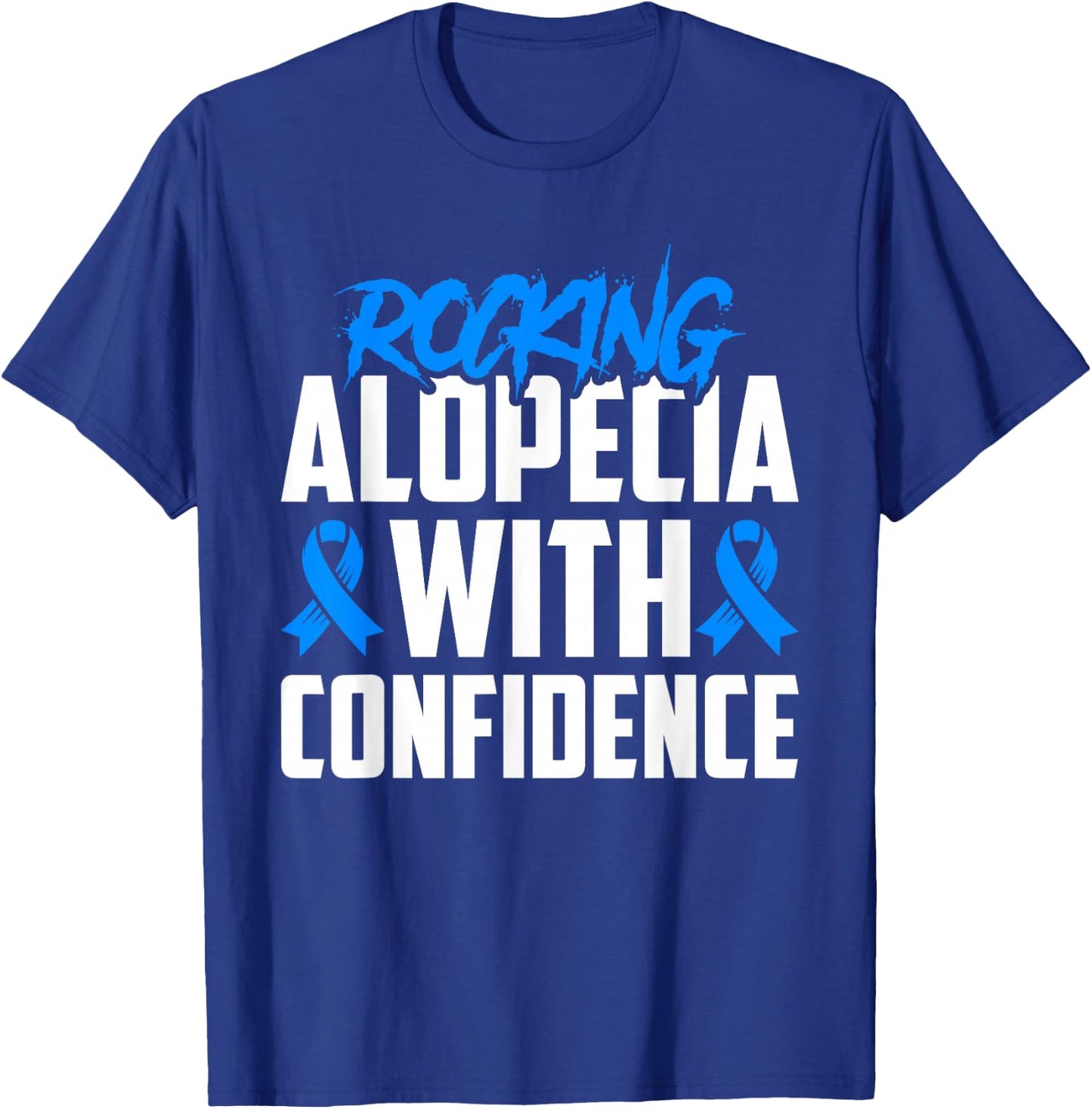Rocking Alopecia with Confidence Alopecia Awareness T-Shirt - T-Shirt | Royal