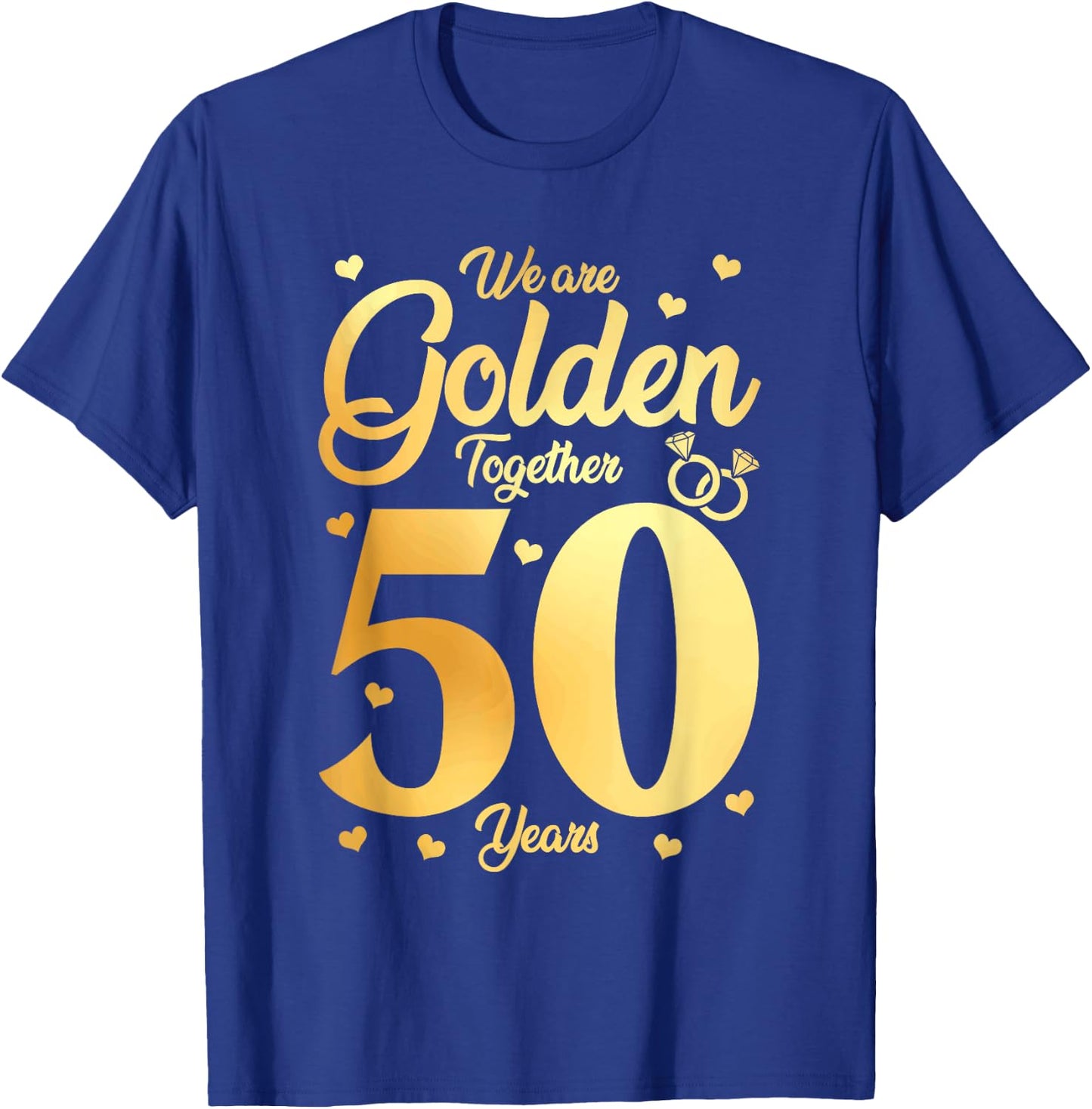 We Are Together - 50 Years - 50th Anniversary Wedding T-Shirt - T-Shirt | Royal