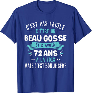 Beau Gosse Funny Gift Man 72 Years Birthday Party T-Shirt - T-Shirt | Royal