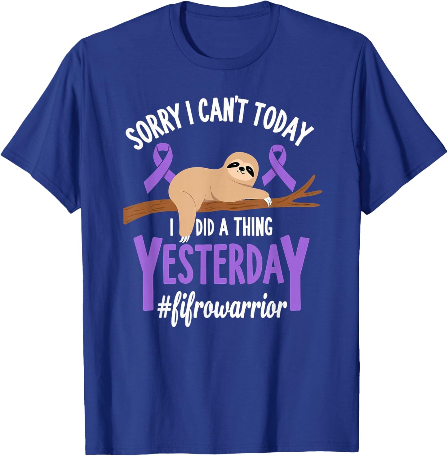 Humor Fibromyalgia Awareness Sloth Fibro Fighter T-Shirt - T-Shirt | Royal