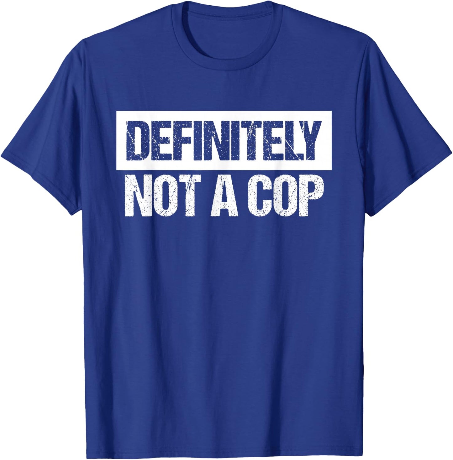 Definitely Not A Cop Costume Shirt T-Shirt - T-Shirt | Royal
