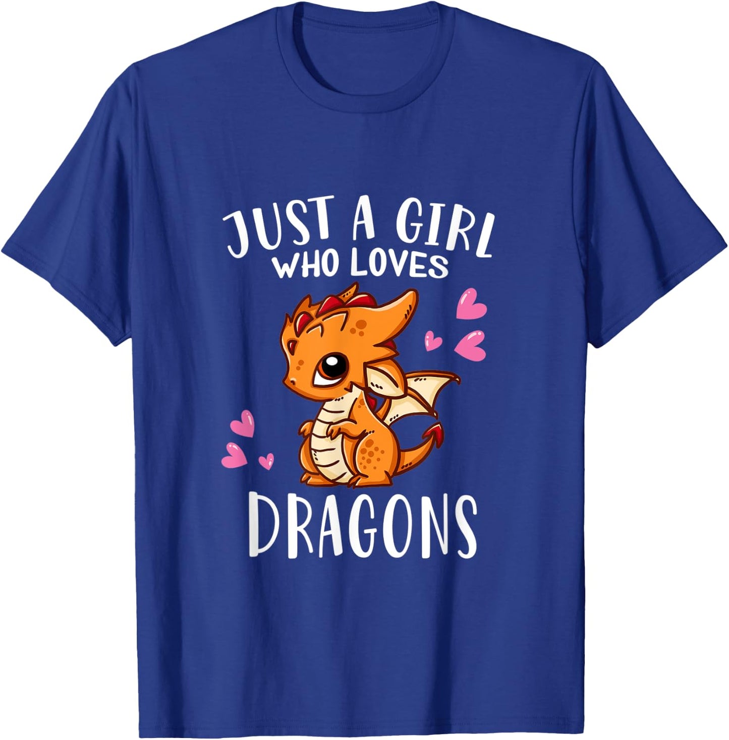Funny Dragon Lover Just A Girl Who Loves Dragons T-Shirt - T-Shirt | Royal