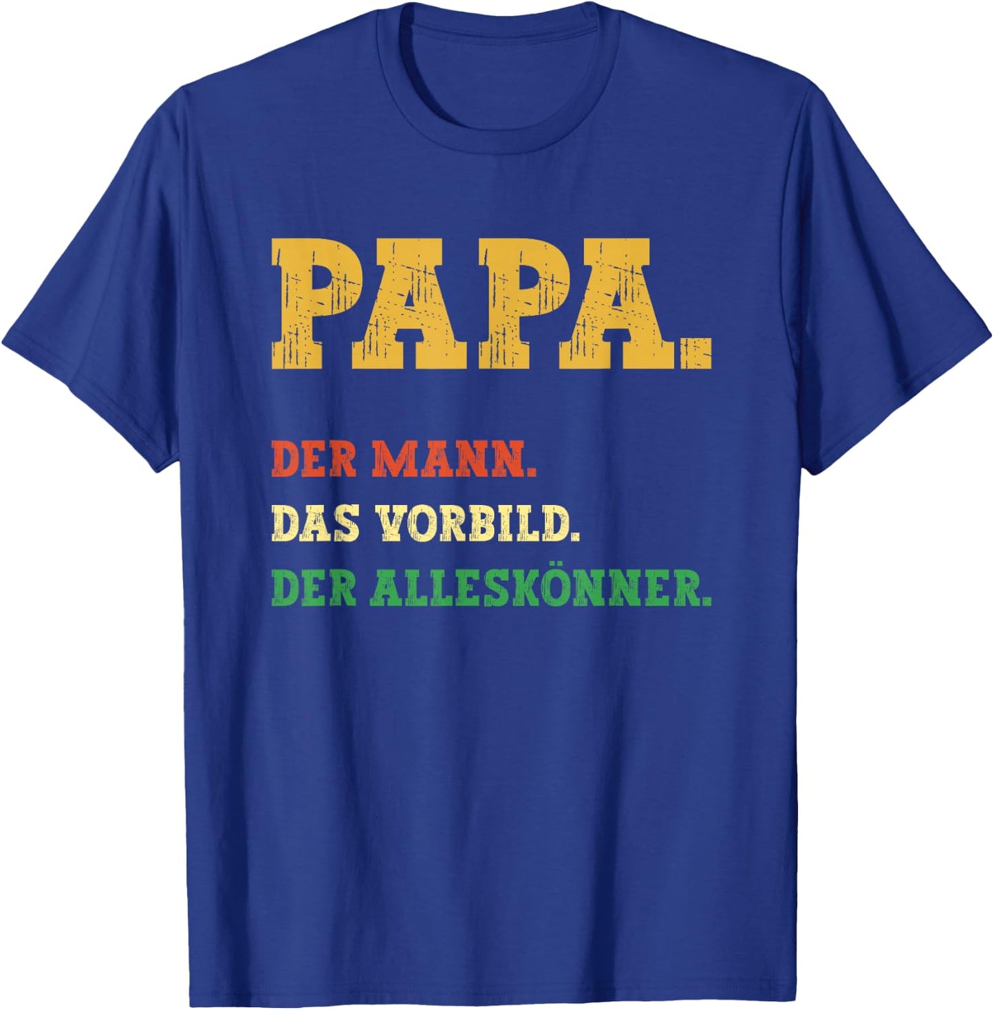Papa Der Mann - Vater Geburtstag Dad - Sprüche Männer lustig T-Shirt - T-Shirt | Royal