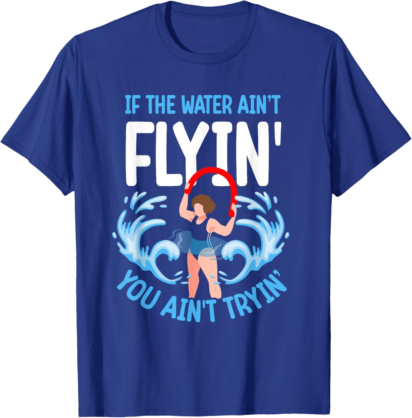 Aqua aerobics instructor water aerobics T-Shirt - T-Shirt | Royal