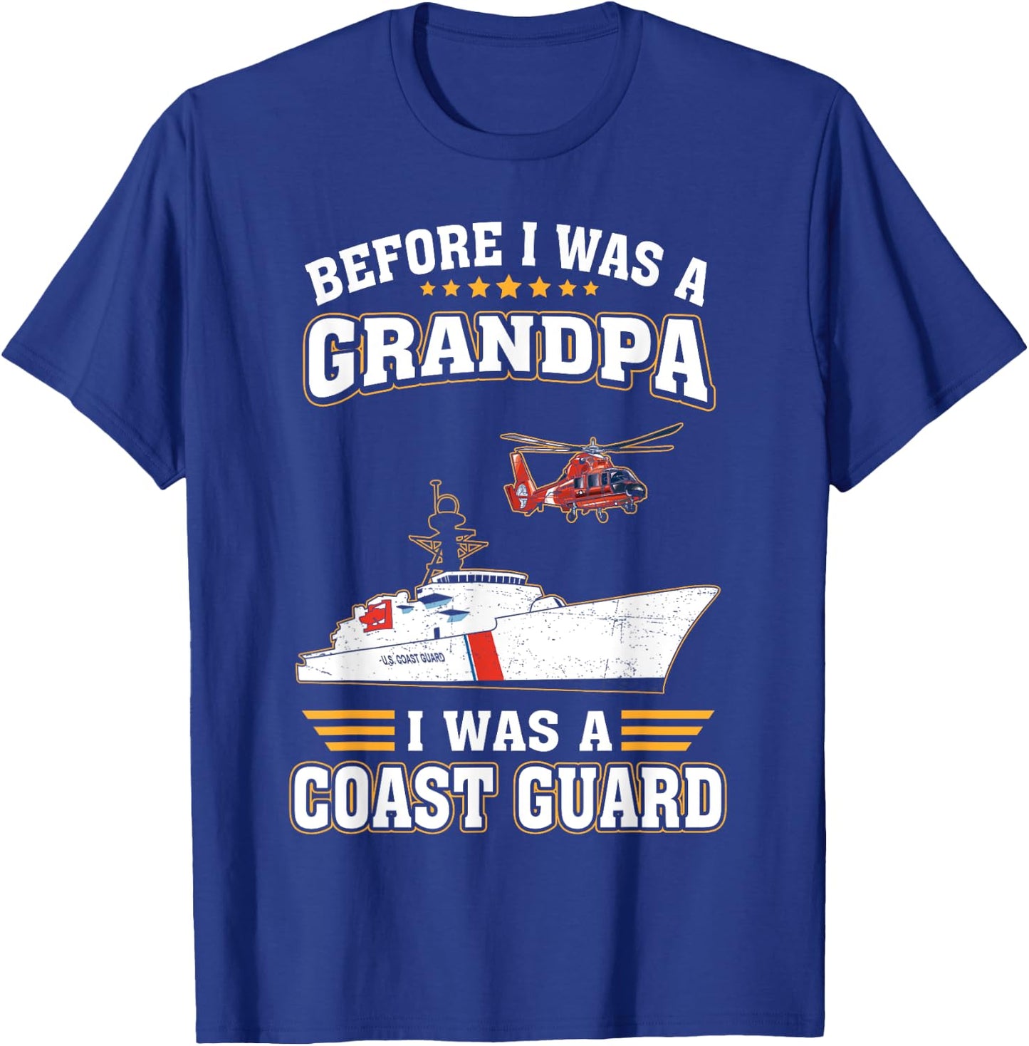 Before Was A Grandpa I Was A Coast Guard US Veteran T-Shirt - T-Shirt | Royal