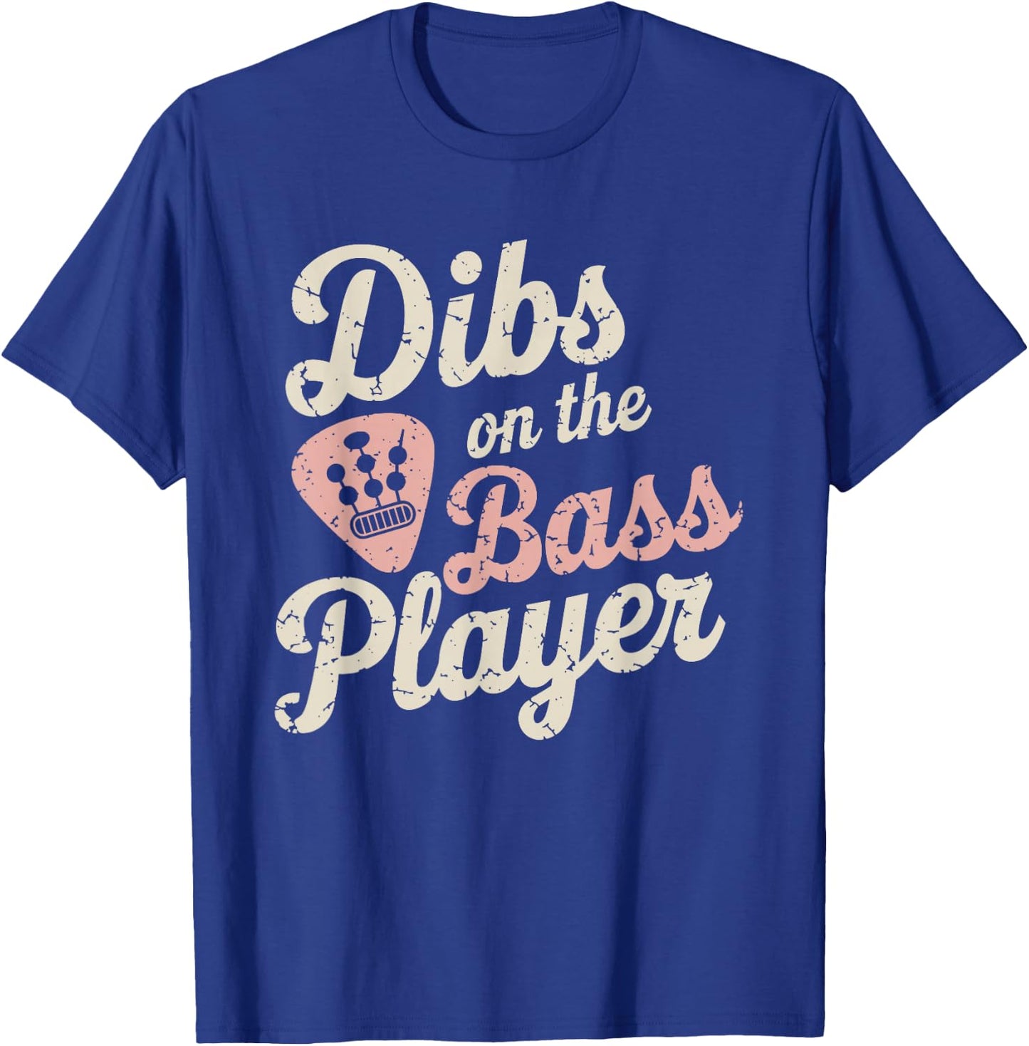 Dibs On The Bassist Dibs On The Bass Player T-Shirt - T-Shirt | Royal
