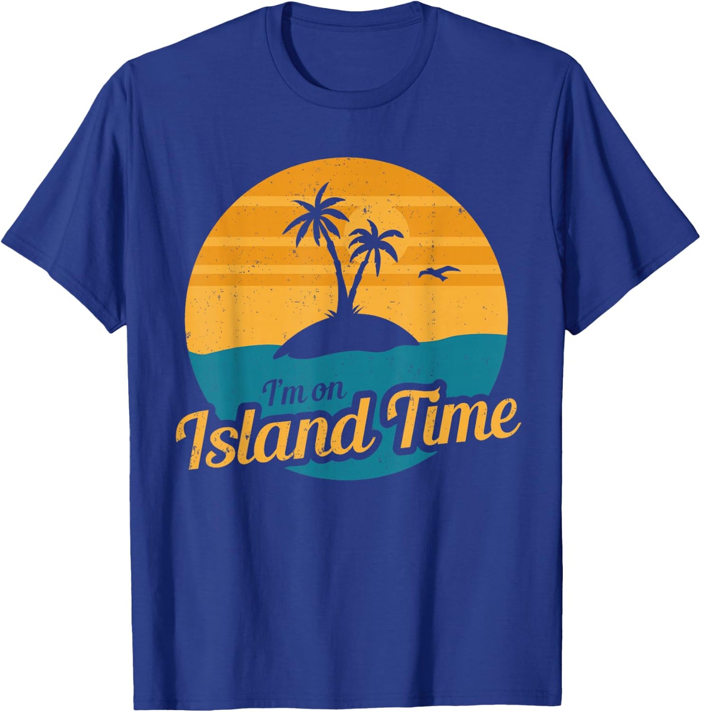 I'm On Island Time Island Themed Vacation Tropical T-Shirt - T-Shirt | Royal