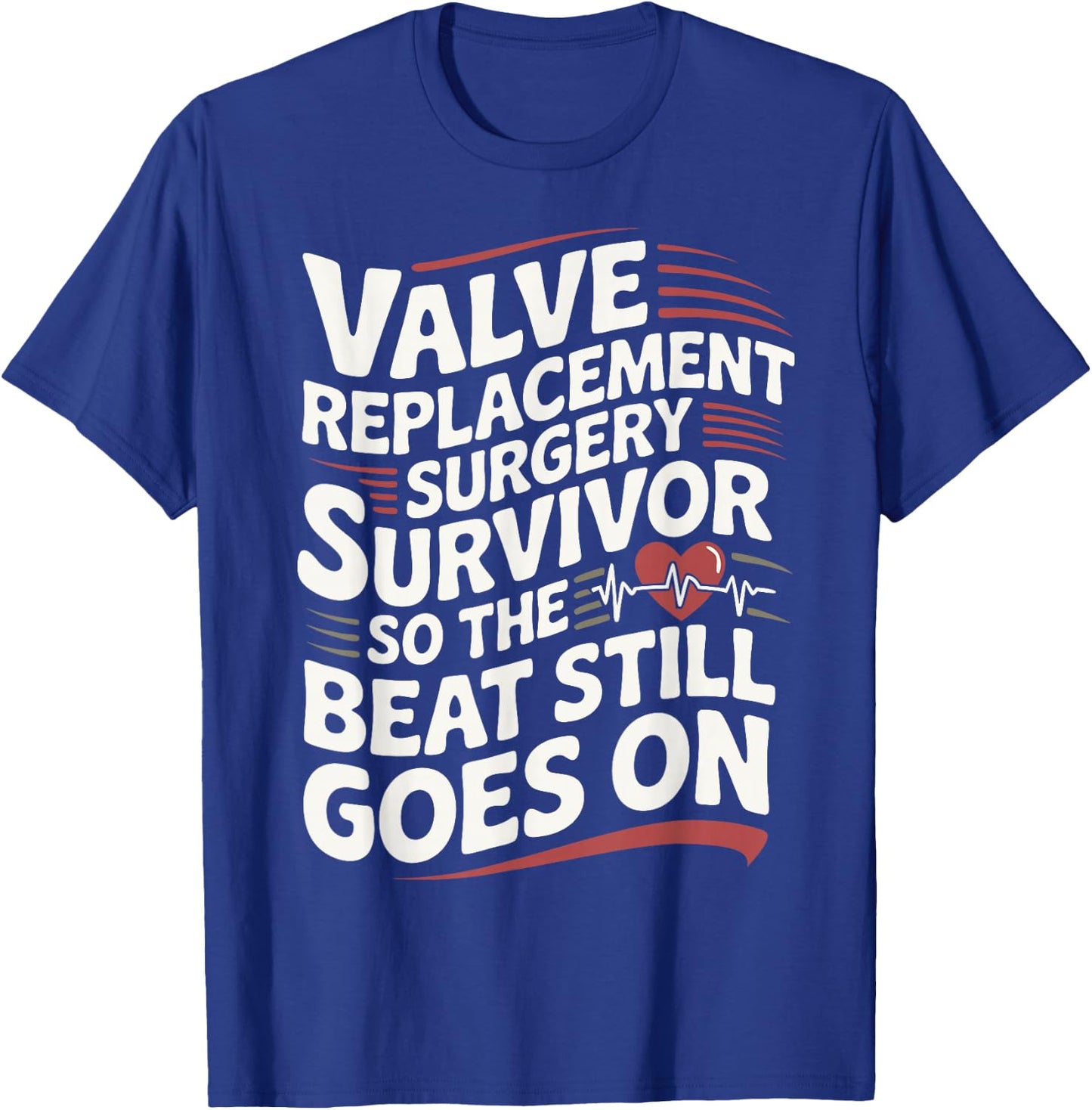 Aortic Valve Surgery Survivor T-Shirt - T-Shirt | Royal