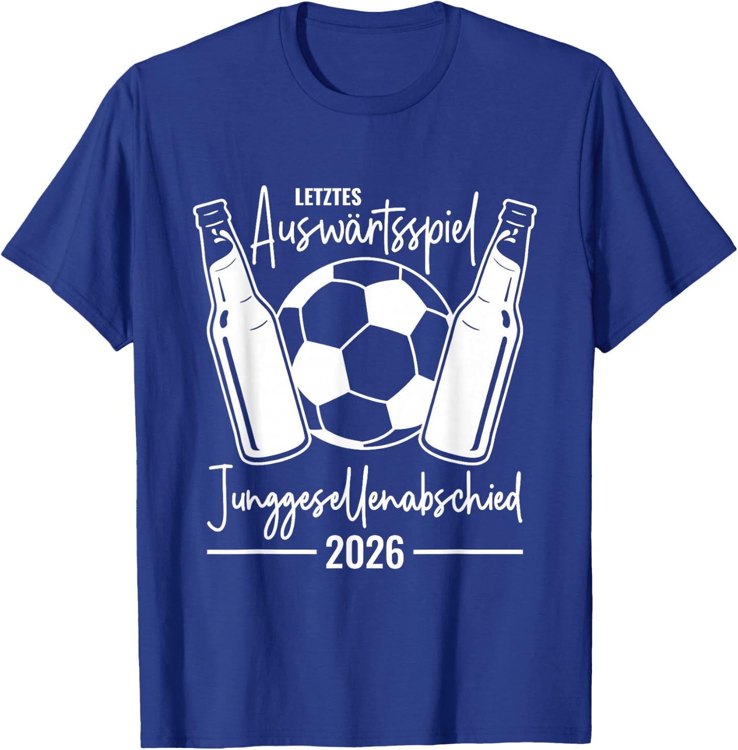 JGA 2026 Letztes Auswärtsspiel Junggesellenabschied Fußball T-Shirt - T-Shirt | Royal