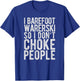 I Waterski So I Don't Choke People - Funny Barefoot Gag T-Shirt - T-Shirt | Royal