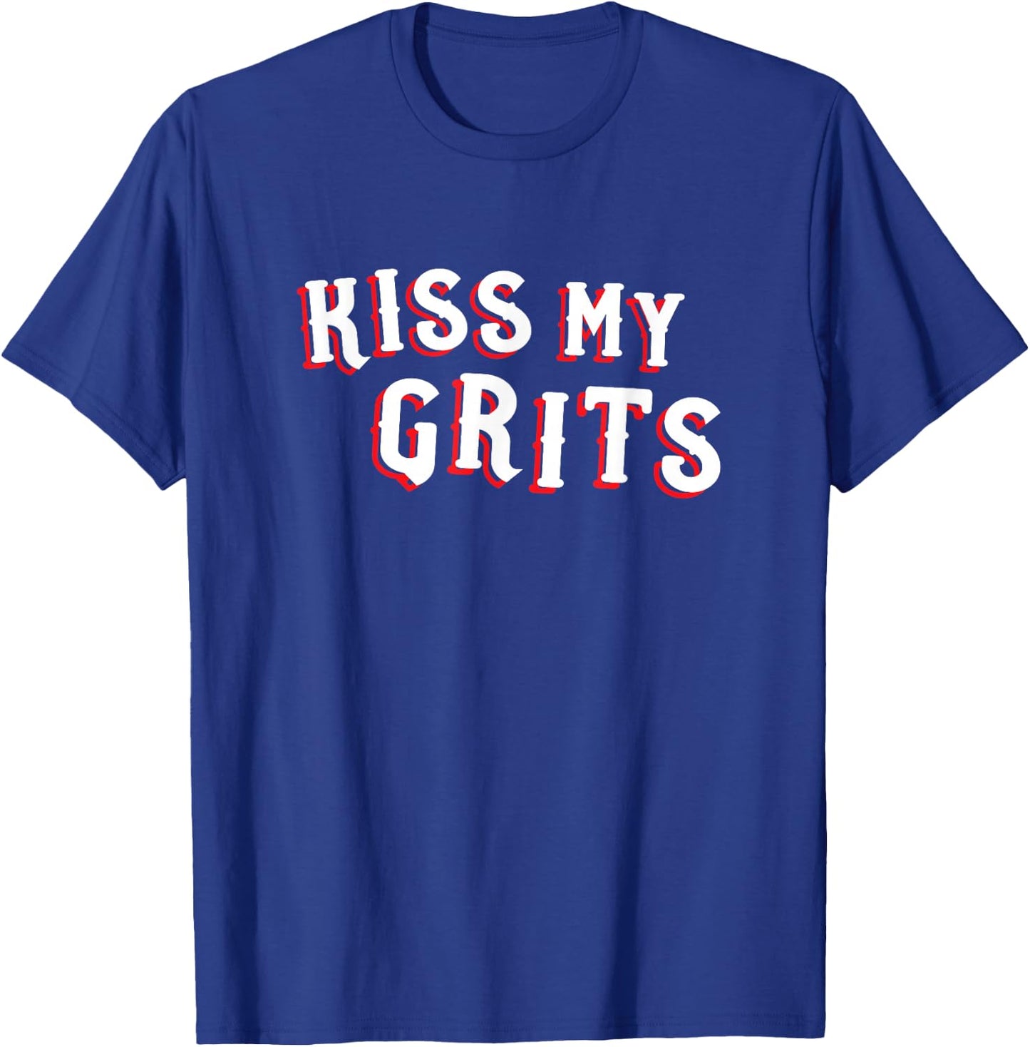 Funny Mom Cuss Word Novelty Gift Kiss My Grits T-Shirt - T-Shirt | Royal