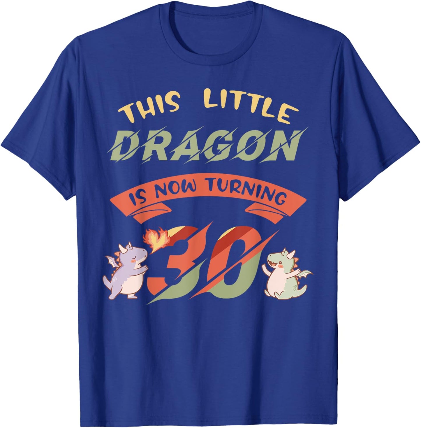 Dragon 30th Birthday Party Magical Creature Fantasy Theme T-Shirt - T-Shirt | Royal