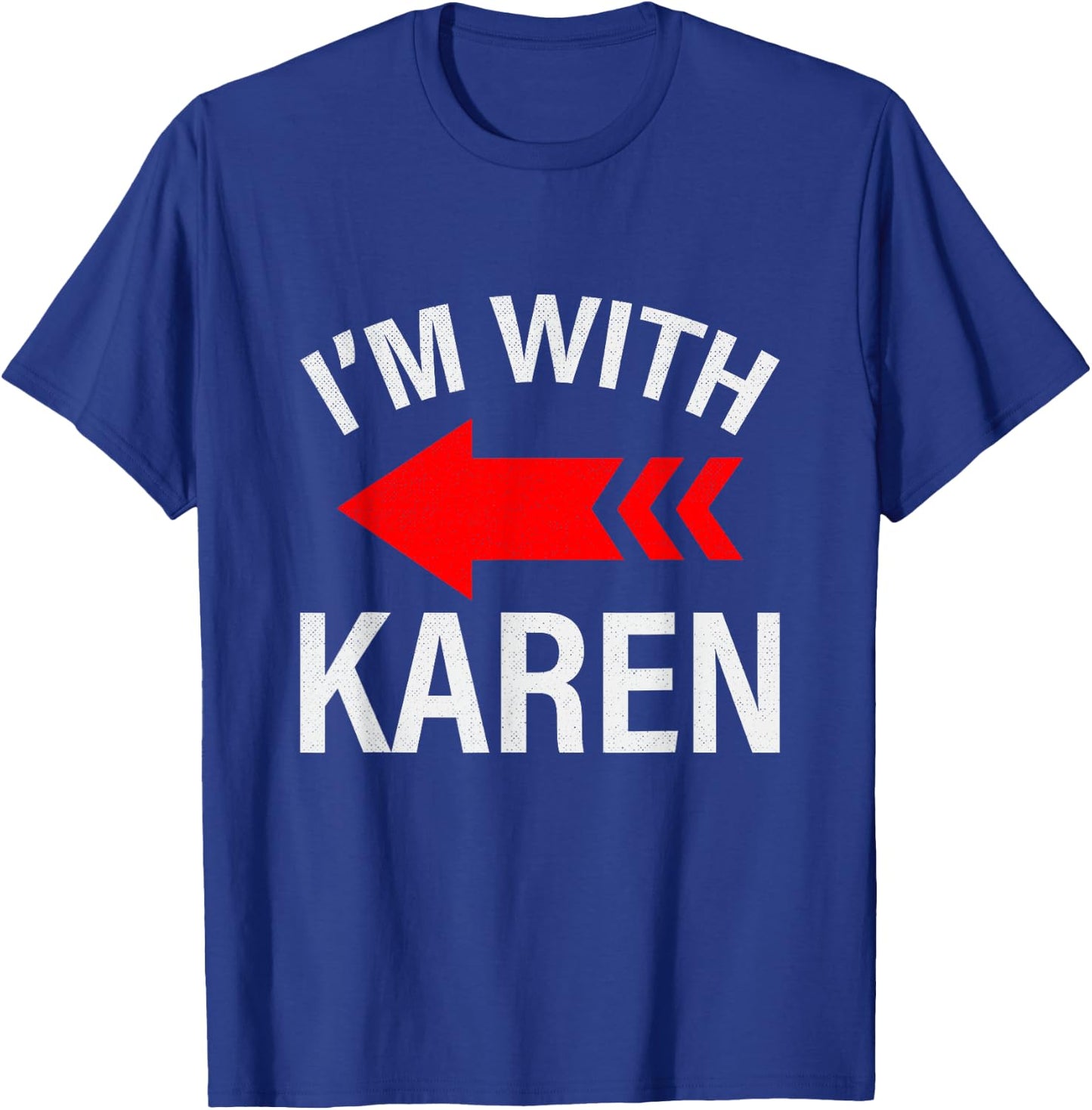 I'm With Karen Funny Couples Halloween T-Shirt - T-Shirt | Royal