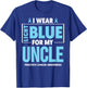I wear Light Blue For My Uncle Prostate Cancer Awareness T-Shirt - T-Shirt | Royal
