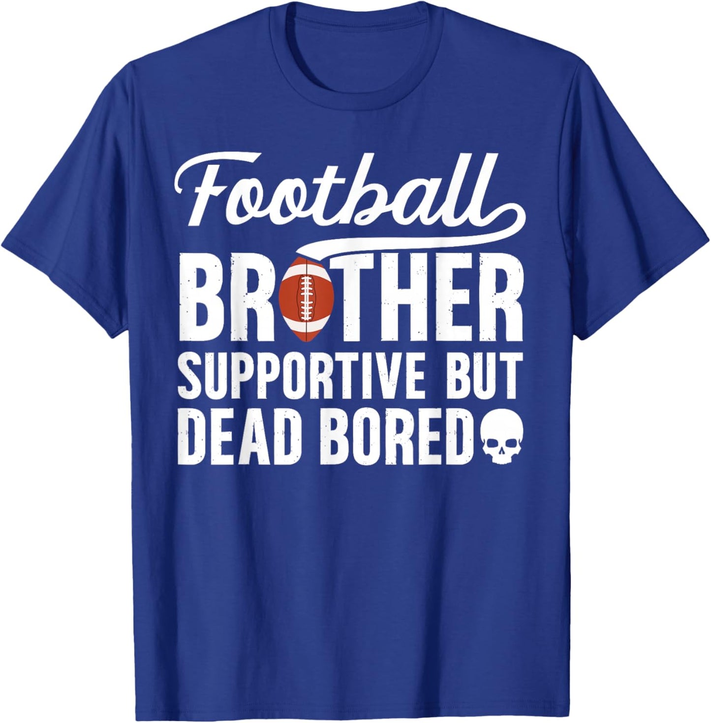 Football Brother Supportive Football Player's Brother T-Shirt - T-Shirt | Royal